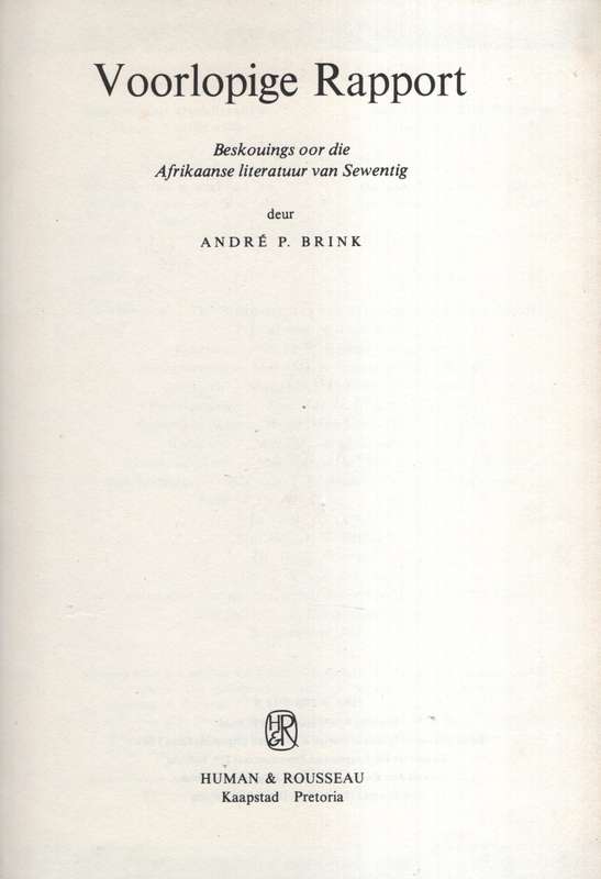 Voorlopige Rapport: Beskouings oor die Afrikaanse literatuur van Sew - Brink, Andre P.