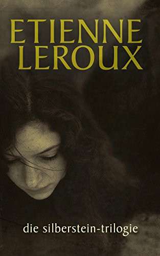 SILBERSTEIN TRILOGIE - LEROUX,E