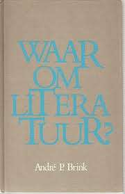 Waarom Literatuur? - Andre P. Brink