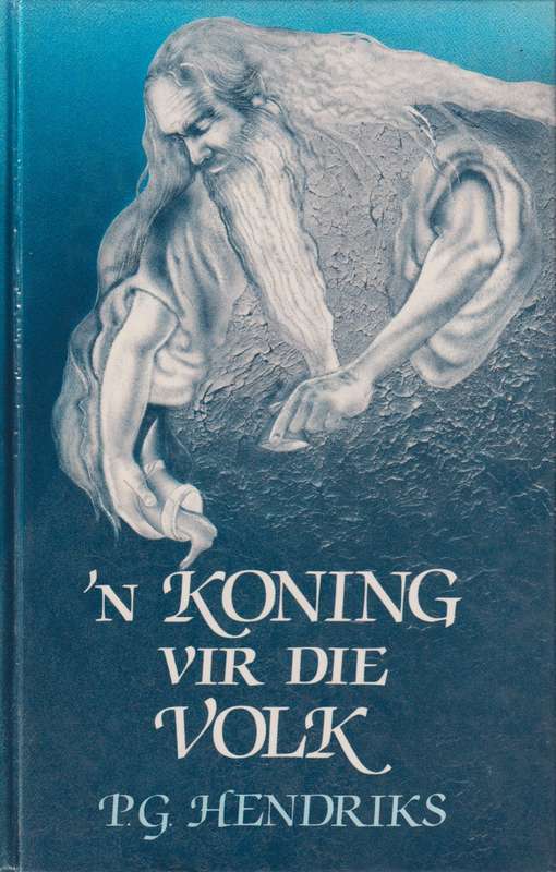 n Koning Vir Die Volk - P. G. Hendriks