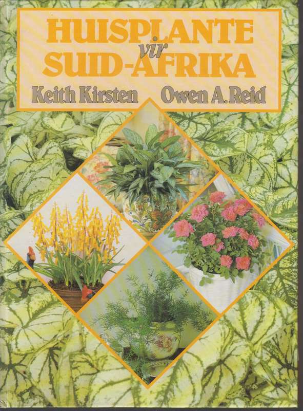 Huisplante vir Suid-Afrika - Keith Kirsten / Owen A. Reid