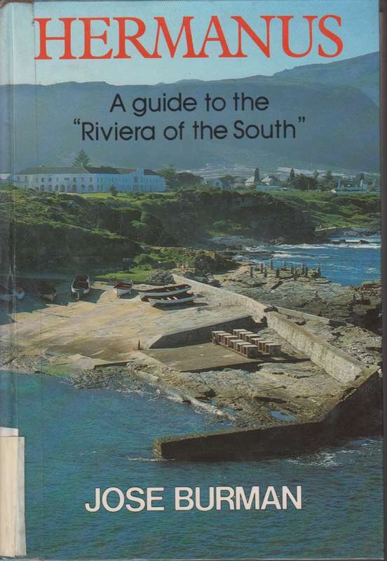 Hermanus a guide to the Riviera of the South - Jose Burman