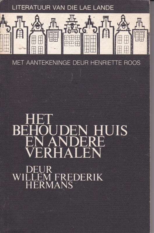 Het Behouden Huis - HERMANS,WF