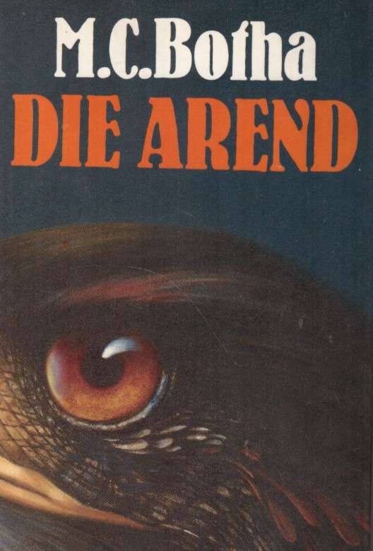 Die Arend - M.C. Botha