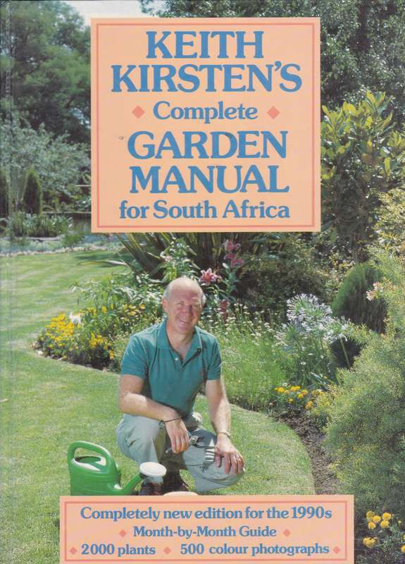 COMPLETE GARDEN MANUAL FOR SA SECONDHAND - KIRSTEN,K