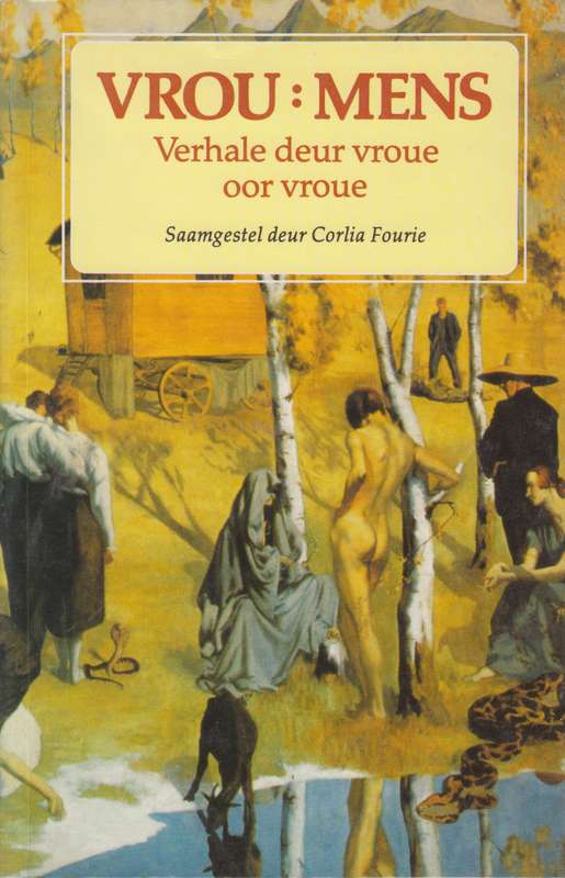 Vrou : Mens. Verhale Deur Vroue Oor Vroue - Fourie, Corlia