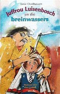 Juffrou Luisenbosch en die breinwasser - Janie Oosthuysen