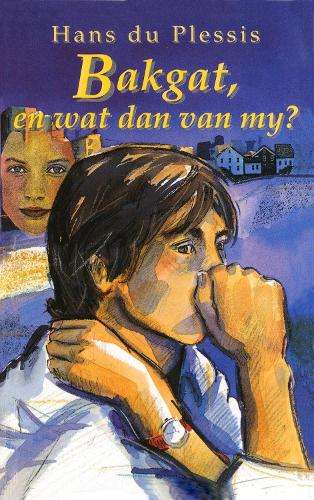 Bakgat En Wat Van My? - DUPLESSIS,H