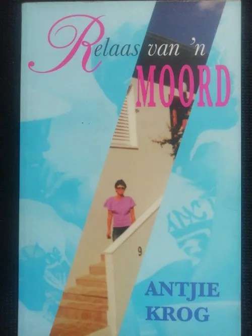 Relaas Van 'n Moord - Antjie Krog