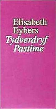 Tydverdryf / Pastime - Elisabeth Eybers