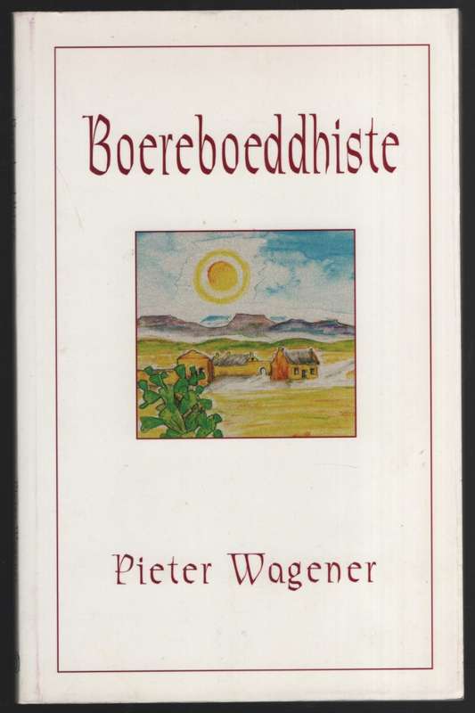 Boereboeddhiste - Wagener, Pieter