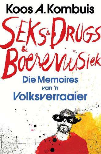 Seks & Drugs & Boeremusiek - KOMBUIS,K
