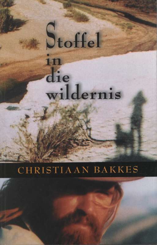 STOFFEL IN DIE WILDERNIS SECONDHAND - BAKKES,C