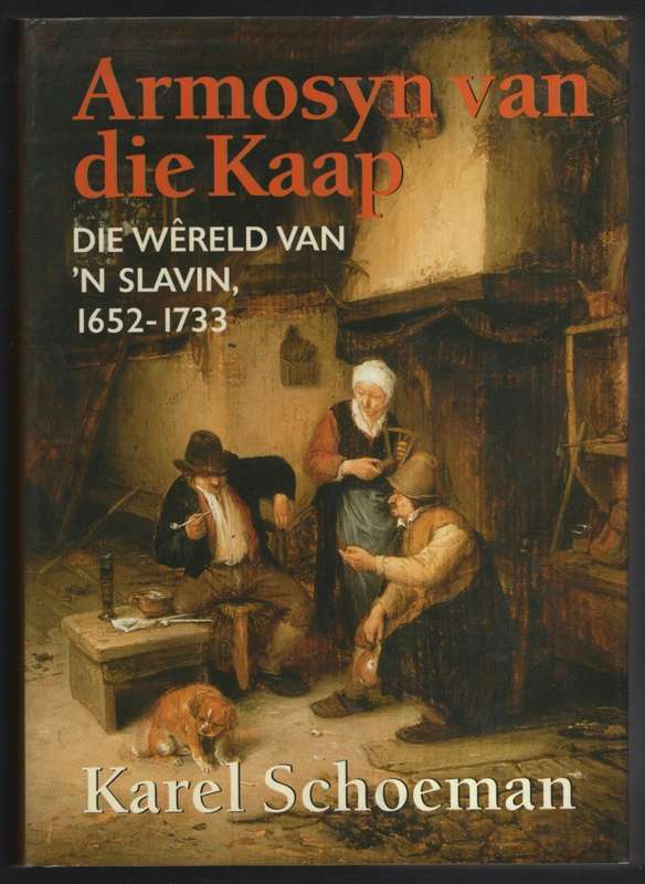 ARMOSYN VAN DIE KAAP 1652 1733 SECONDHAND - SCHOEMAN,K