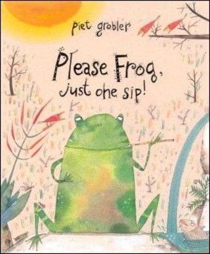 PLEASE FROG JUST ONE SIP - GROBLER,P