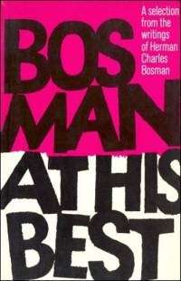 Bosman at His Best - Herman Charles Bosman