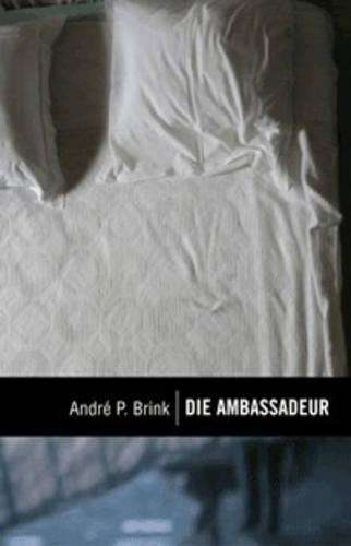 Die Ambassadeur - Andre P. Brink
