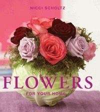 FLOWERS FOR YOUR HOME SECONDHAND - SCHOLTZ,N