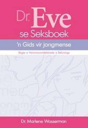 Dr. Eve Se Seksboek Vir Jongmense - Marlene Wasserman