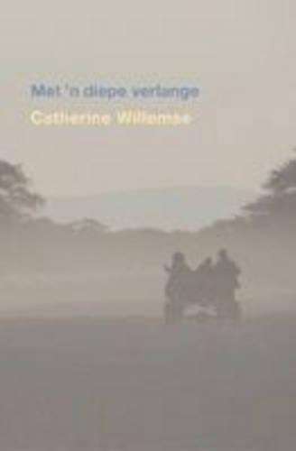 Met 'n Diepe Verlange - Catherine Willemse