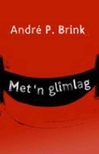 Met 'n Glimlag - Brink, Andre P.
