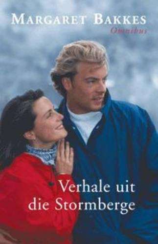 Verhale Uit Die Stormberge Omnibus - Margaret Bakkes