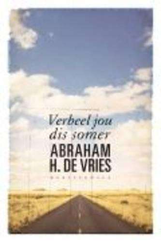 Verbeel Jou Dis Somer - De Vries, Abraham H.
