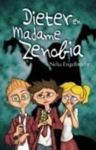 Dieter En Madame Zenobia - Nelia Engelbrecht