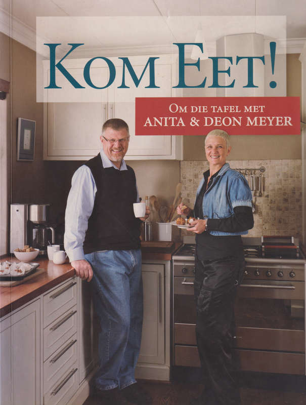 KOM EET MET ANITA & DEON MEYER 2DE HANDS SECONDHAND - MEYER,D