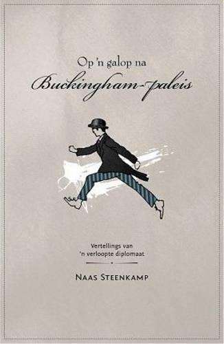 Op 'n Galop na Buckingham-Paleis - Steenkamp, Naas