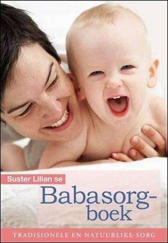 Suster Lilian se babasorgboek - Sister Lilian Leistner