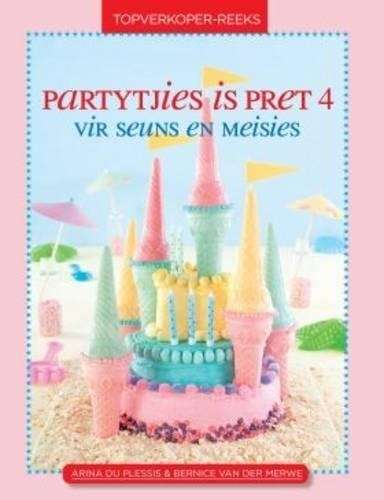 Partytjies is pret 4 - Bernice van der Merwe