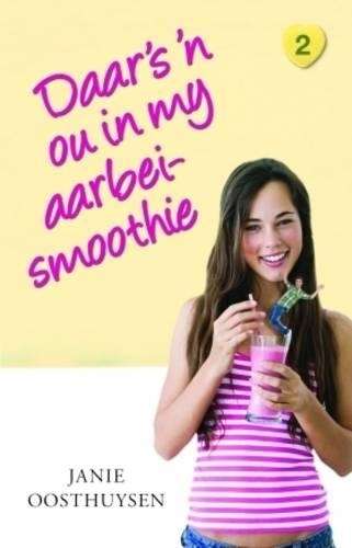 Daar's 'n ou in my aarbei-smoothie - Janie Oosthuysen