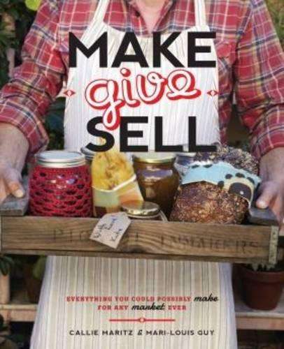Make give sell - Callie Maritz