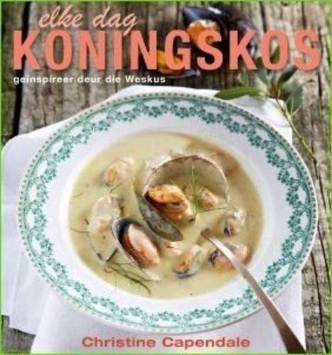 Elke dag koningskos - Christine Capendale
