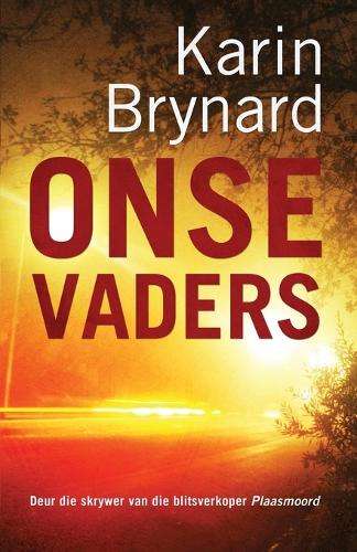 ONSE VADERS - Karin Brynard