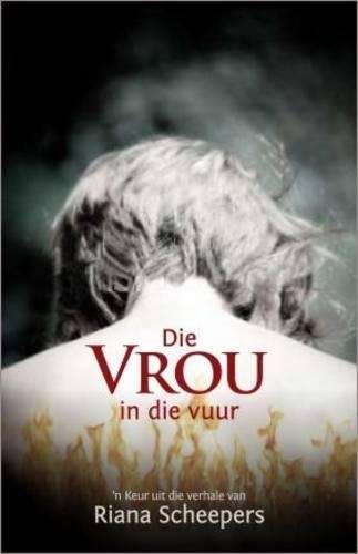 Die Vrou in die Vuur - Scheepers, Riana