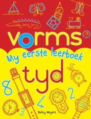 My eerste leerboek: vorms en tyd - Nancy Meyers