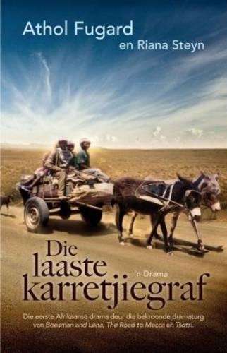 Die laaste karretjiegraf - Athol Fugard