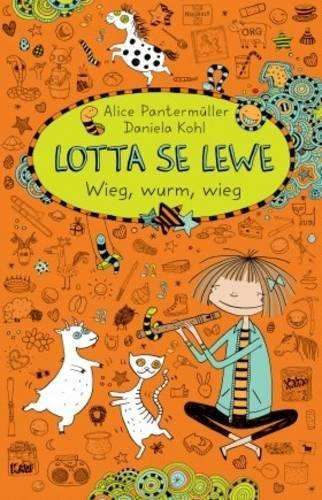 Lotta se lewe: wieg wurm wieg - Alice Pantermuller