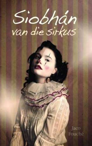 Siobhan van die sirkus - Jaco Fouche