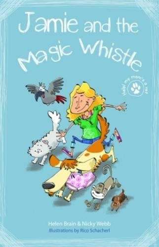Vets and Pets - Jamie and the magic whistle - Helen Brain