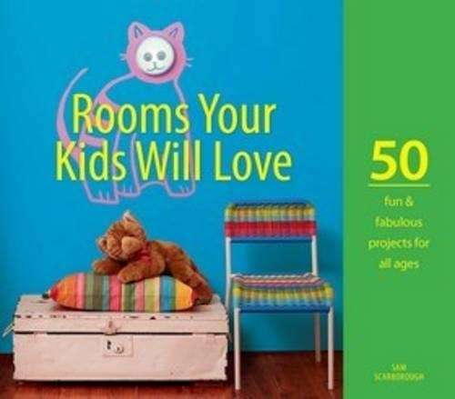 Rooms your kids will love - Sam Scarborough