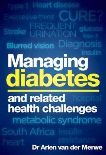 Managing Diabetes and Related Health Challenges - Arien van der Merwe