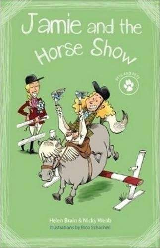 Jamie and the horse show: Book 2: Vets and Pets - Helen Brain