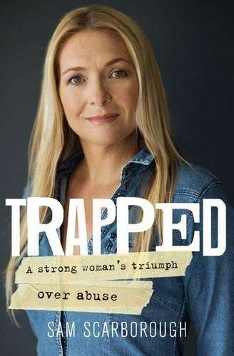 Trapped: A Strong Woman's Triumph Over Abuse - Scarborough, Sam