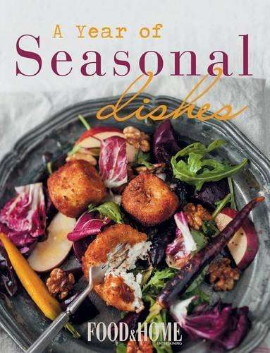 Food & home entertaining: A year of seasonal dishes - FOOD-AND-HOME