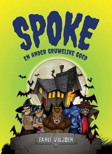 Spoke en ander gruwelike goed - VILJOEN,F