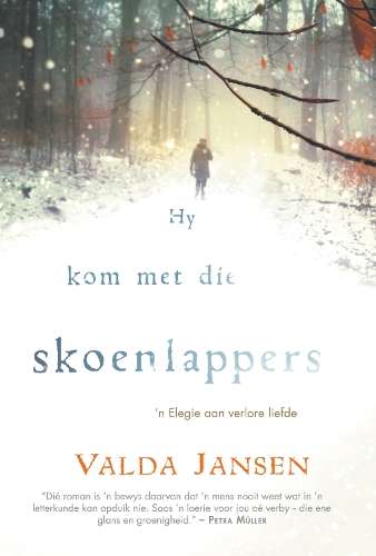 Hy kom met die skoenlappers - Valda Jansen