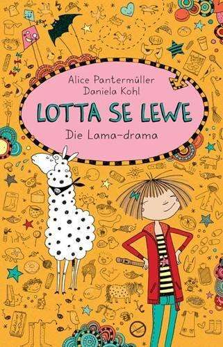 Lotta se lewe 7: Die lama-drama - Alice Pantermuller